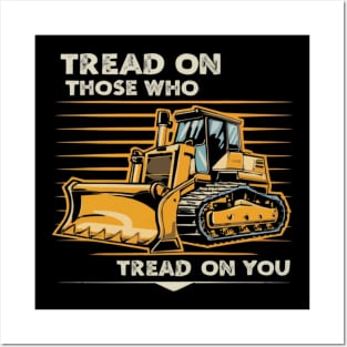 tread on those who tread on you Posters and Art